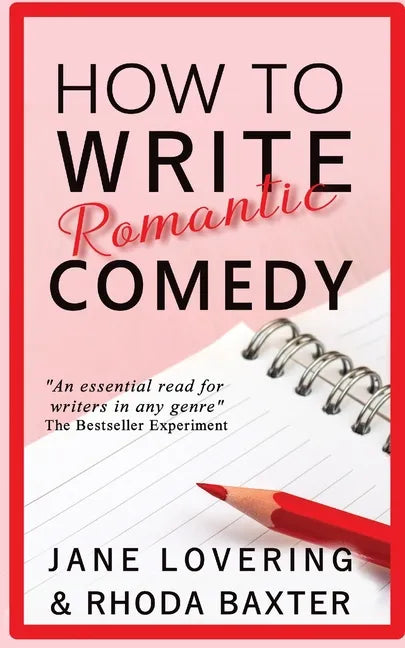 How to Write Romantic Comedy: A concise and fun-to-read guide to writing funny romance novels - Paperback
