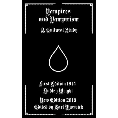 Vampires and Vampirism: A Cultural Study - Paperback