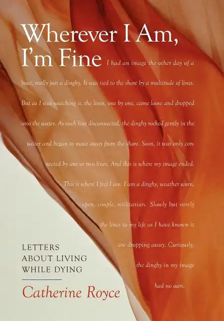 Wherever I Am, I'm Fine - Hardcover