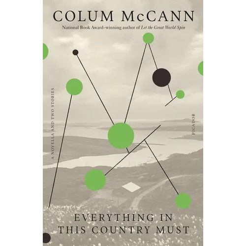 Everything in This Country Must: A Novella and Two Stories - Paperback
