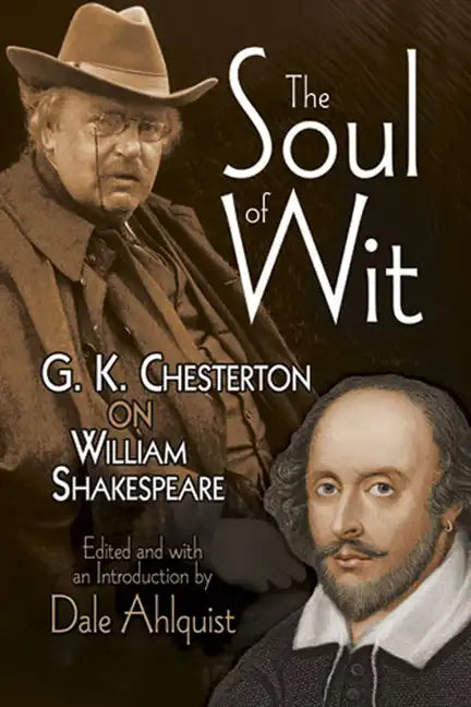 The Soul of Wit: G. K. Chesterton on William Shakespeare - Paperback