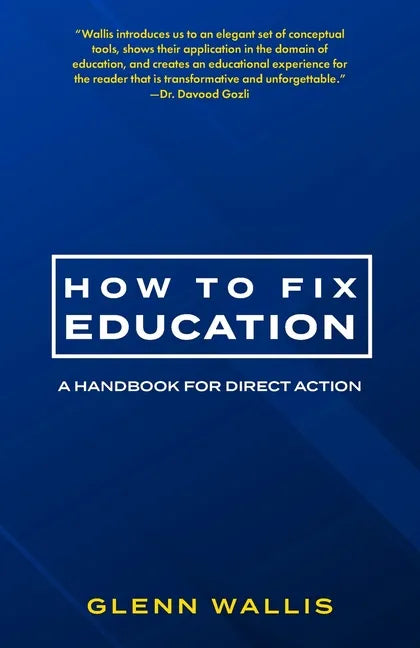 How to Fix Education: A Handbook for Direct Action - Paperback