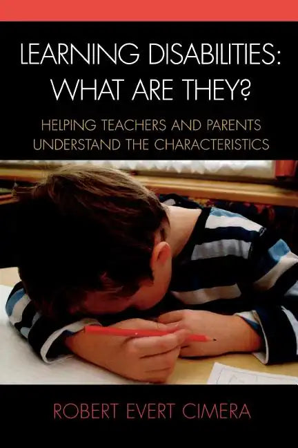 Learning Disabilities: What Are They?: Helping Teachers and Parents Understand the Characteristics - Paperback