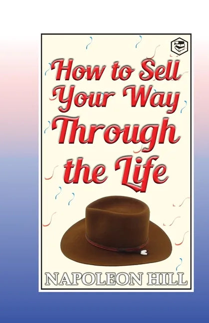 How to sell your way through the life - Paperback