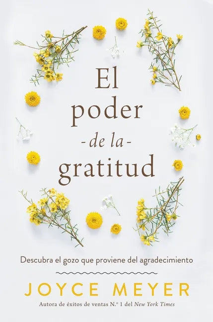 El Poder de la Gratitud: Descubra El Gozo Que Proviene del Agradecimiento - Paperback