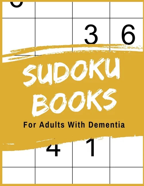 Sudoku Books For Adults With Dementia: 50 Puzzle Pages with Solutions - Paperback - Made In USA - Size 8.5x11 - Paperback