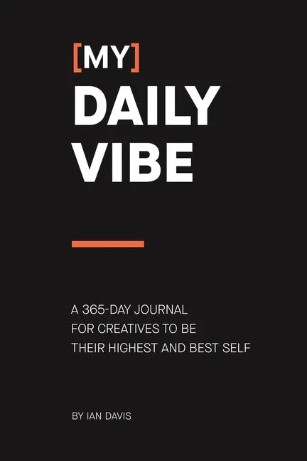 (My) Daily Vibe: A 365-day journal for creatives to be their highest and best self - Paperback
