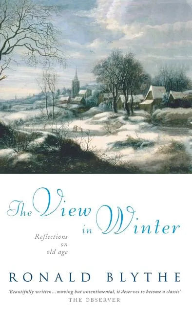 The View in Winter: Reflections on Old Age - Hardcover