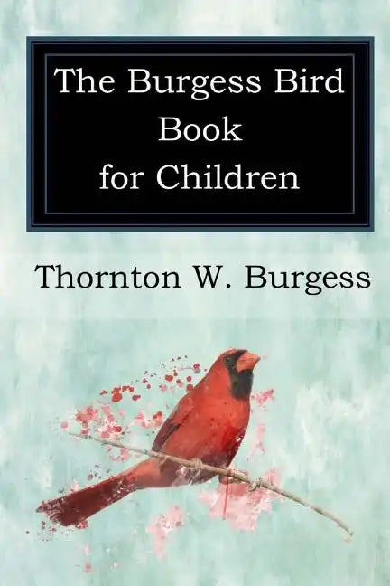 The Burgess Bird Book for Children - Paperback