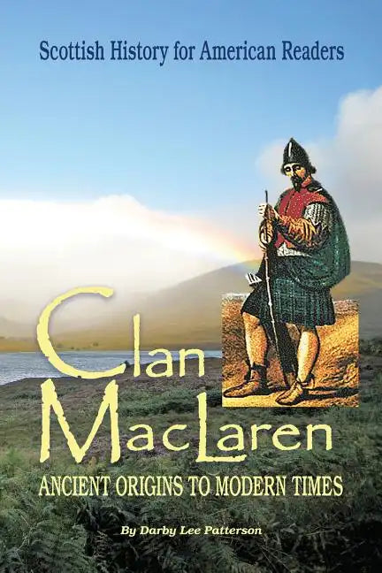 Clan MacLaren: Scottish history for the American Reader - Paperback