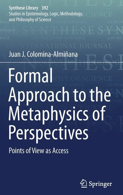 Formal Approach to the Metaphysics of Perspectives: Points of View as Access - Hardcover
