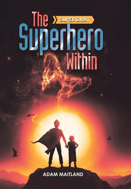 The Superhero Within: Super Drat - Hardcover