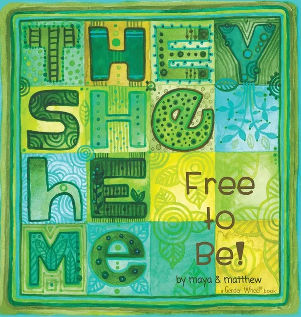 They She He Me: Free to Be! - Hardcover
