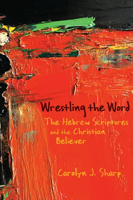 Wrestling the Word - Paperback