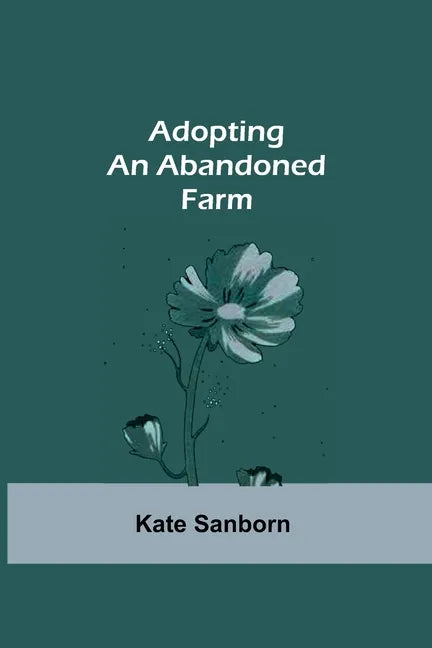 Adopting an Abandoned Farm - Paperback