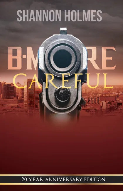 B-More Careful: 20 Year Anniversary Edition - Paperback
