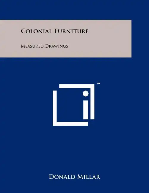 Colonial Furniture: Measured Drawings - Paperback