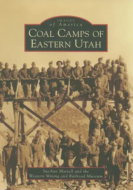 Coal Camps of Eastern Utah - Paperback