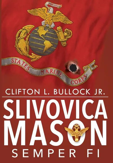 Slivovica Mason: Semper Fi - Hardcover