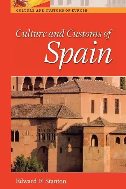 Culture and Customs of Spain - Paperback