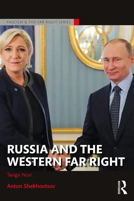 Russia and the Western Far Right: Tango Noir - Paperback