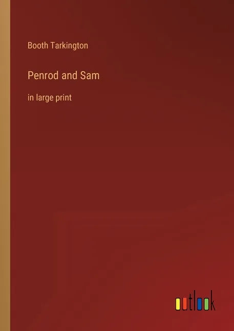 Penrod and Sam: in large print - Paperback