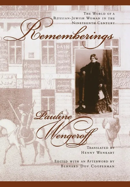Rememberings: The World of a Russian-Jewish Woman in the Nineteenth Century - Hardcover