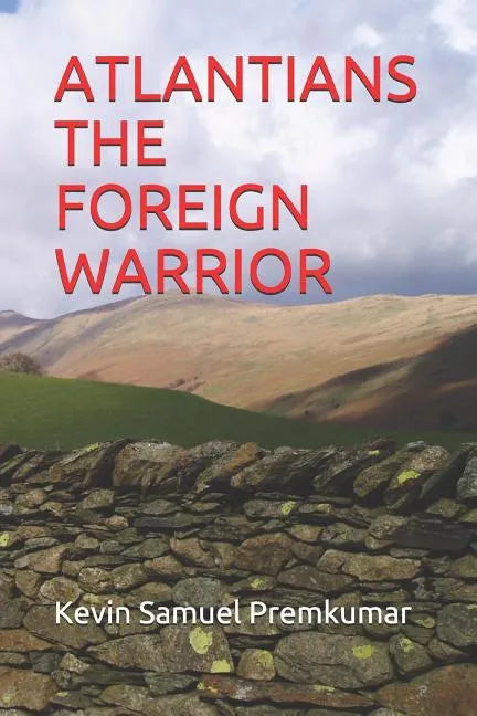 Atlantians the Foreign Warrior - Paperback
