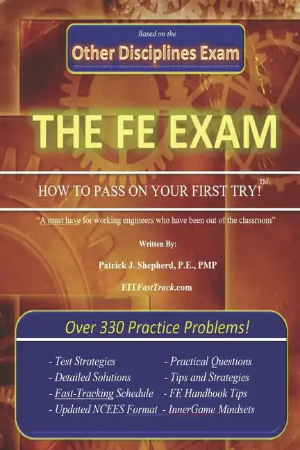 The EIT/FE Exam "HOW TO PASS ON YOUR FIRST TRY": FastTrack: Over 330 Practice Problems! - Paperback