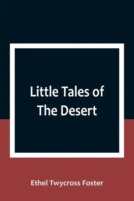 Little Tales of The Desert - Paperback