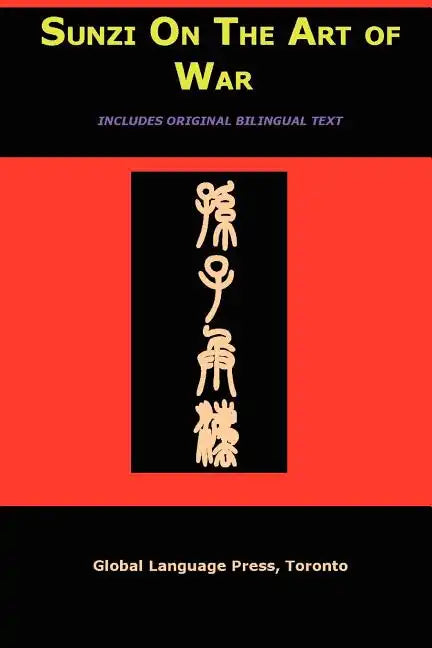 Sun-Tzu on the Art of War: The Oldest Military Treatise in the World (Sunzi for Language Learners, Volume 1) - Paperback