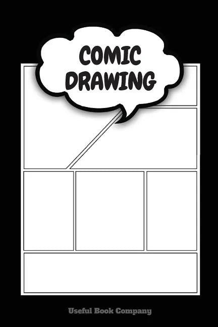 Comic Drawing: Make your own Comic Book, 6 x 9 inches, Over 100 pages, Comic Book templates - Paperback