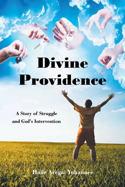 Divine Providence: A Story of Struggle and God's Intervention - Paperback