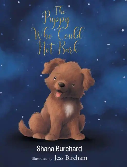 The Puppy Who Could Not Bark - Hardcover