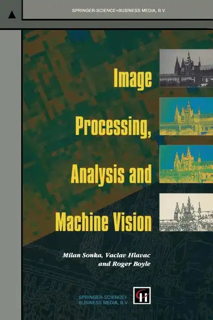 Image Processing, Analysis and Machine Vision - Paperback