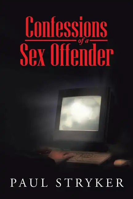 Confessions of a Sex Offender - Paperback