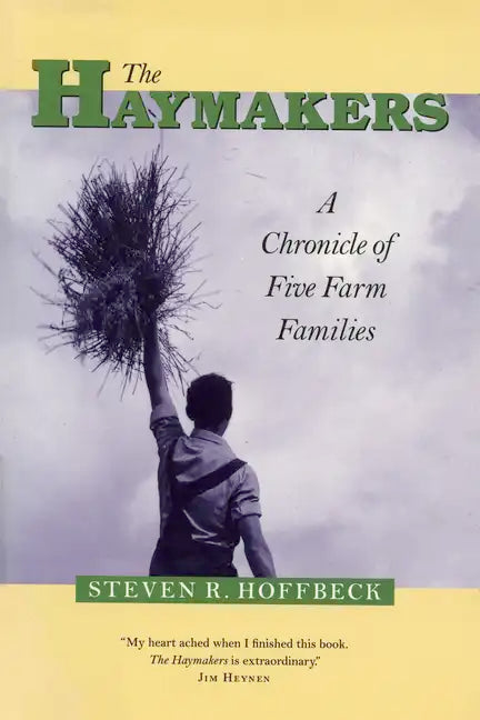 The Haymakers: A Chronicle of Five Farm Families - Paperback