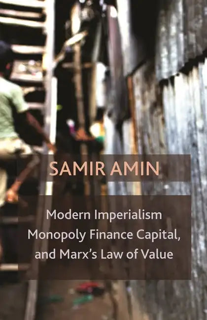 Modern Imperialism, Monopoly Finance Capital, and Marx's Law of Value: Monopoly Capital and Marx's Law of Value - Paperback