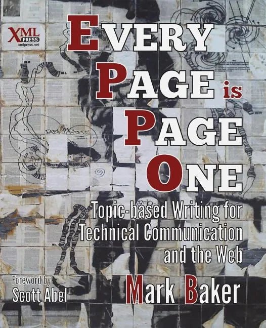 Every Page Is Page One: Topic-Based Writing for Technical Communication and the Web - Paperback