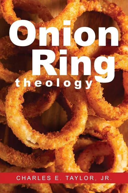 Onion Ring Theology - Paperback