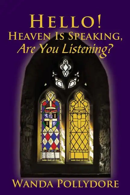 Hello! Heaven Is Speaking, Are You Listening? - Paperback