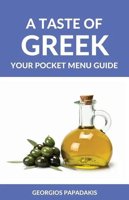 A Taste of Greek: Your Pocket Menu Guide - Paperback