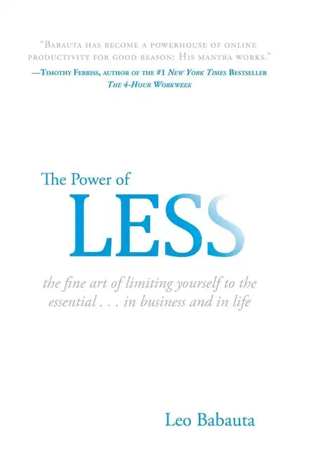 The Power of Less: The Fine Art of Limiting Yourself to the Essential...in Business and in Life - Hardcover