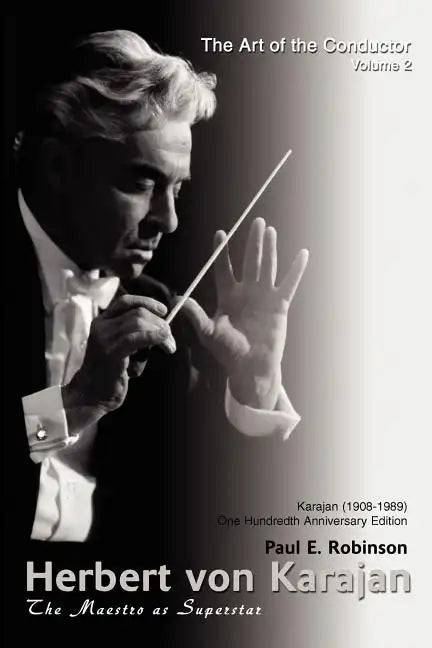 Herbert Von Karajan: The Maestro as Superstar - Paperback