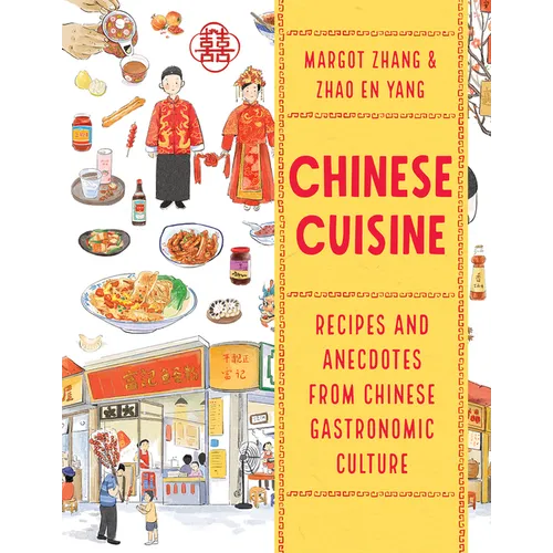 Chinese Cuisine: Recipes and Anecdotes from Chinese Gastronomic Culture - Paperback
