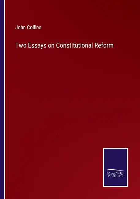 Two Essays on Constitutional Reform - Paperback
