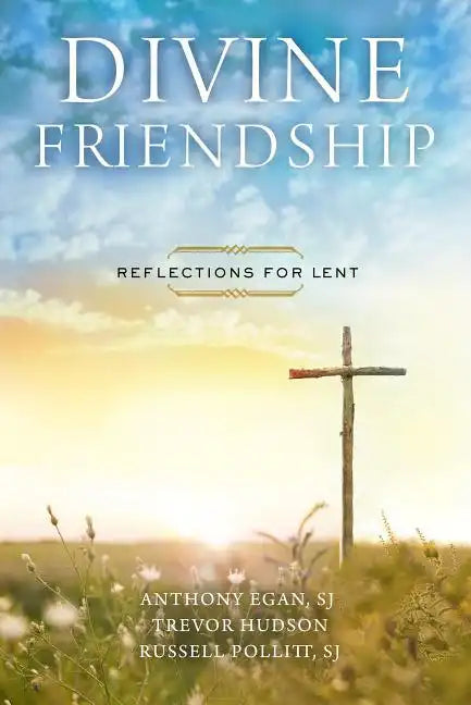 Divine Friendship: Reflections for Lent - Paperback