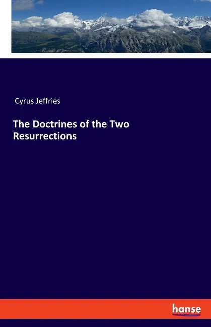 The Doctrines of the Two Resurrections - Paperback