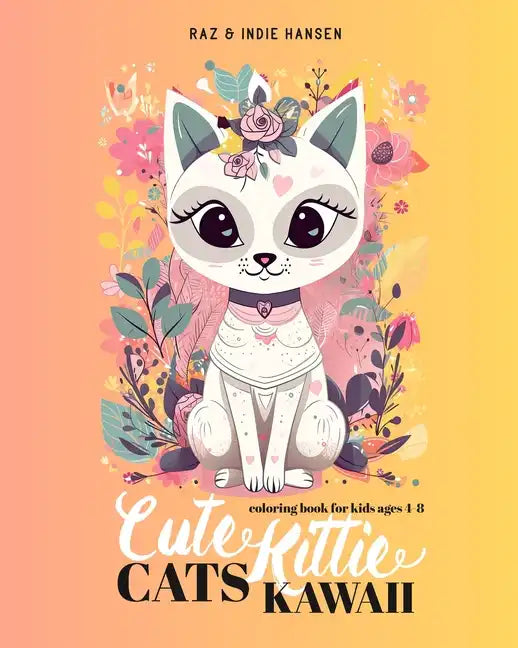 Cute Cats Kawaii Kitties: Adorable Cats Coloring Book for Kids - Paperback