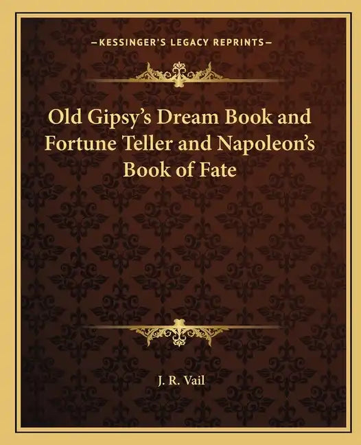 Old Gipsy's Dream Book and Fortune Teller and Napoleon's Book of Fate - Paperback